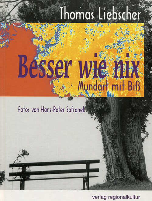 Besser wie nix - Mundart mit Biss, Buch von Thomas Liebscher